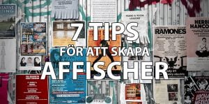 7 tips skapa affischer
